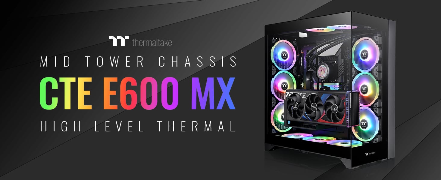 Thermaltake CTE E600 MX Mid Tower E-ATX Case